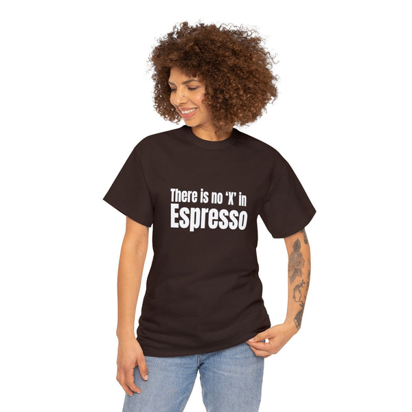 There is no X in Espresso Unisex Heavy Cotton Tee